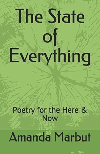 The State of Everything Poetry for the Here and Now