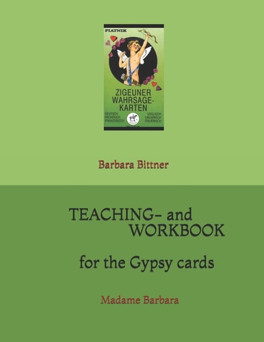 Teaching- and Workbook for the Gypsy Cards Madame Barbara