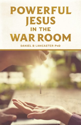 Powerful Jesus in the War Room Hear Jesus Calling and Change Your Life