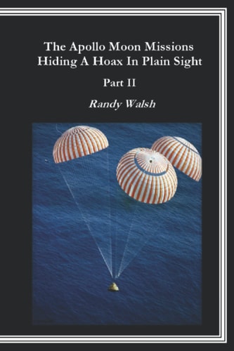 The Apollo Moon Missions Part II Hiding a Hoax in Plain Sight