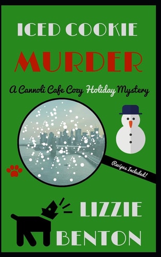 Iced Cookie Murder A Cannoli Cafe Cozy Holiday Mystery