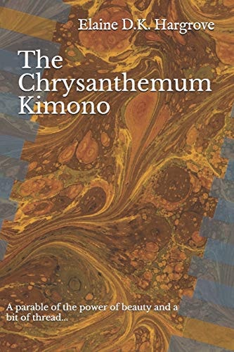 The Chrysanthemum Kimono A Parable of the Power of Beauty and a Bit of Thread...