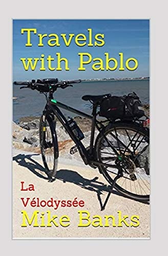 Travels with Pablo La Vélodyssée