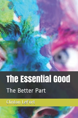 The Essential Good The Better Part