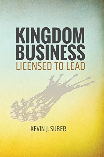 Kingdom Business Licensed to Lead