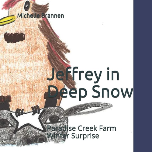 Jeffrey in Deep Snow Paradise Creek Farm: Winter Surprise