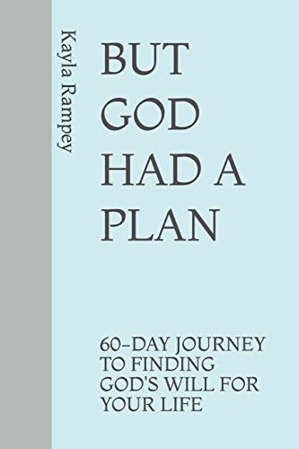 But God Had a Plan 60-Day Journey to Finding God's Will for Your Life