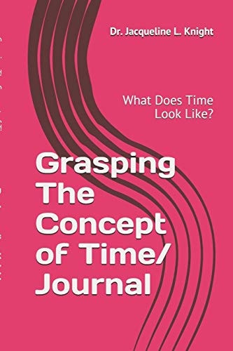 Grasping The Concept of Time What Does Time Look Like?