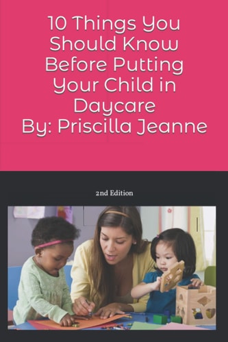 10 Things You Should Know Before Putting Your Child in Daycare