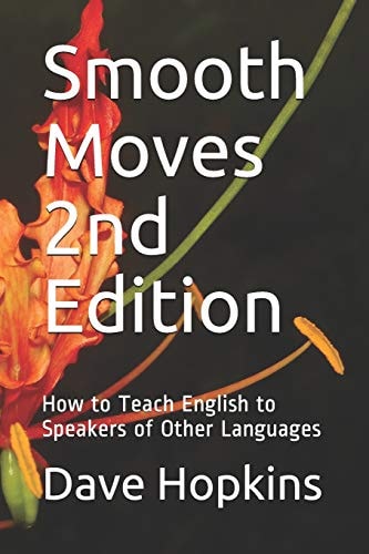 Smooth Moves 2nd Edition How to Teach English to Speakers of Other Languages
