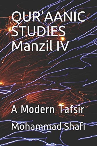 Qur'aanic Studies Manzil IV A Modern Tafsir