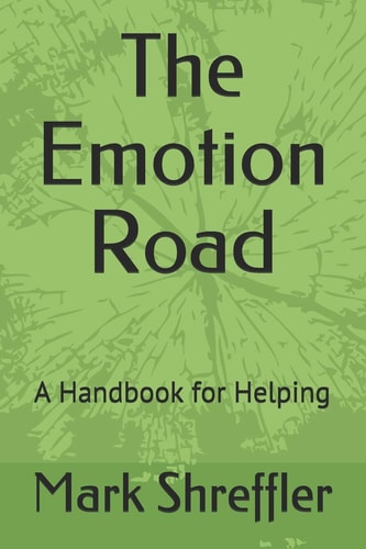 The Emotion Road A Handbook for Helping