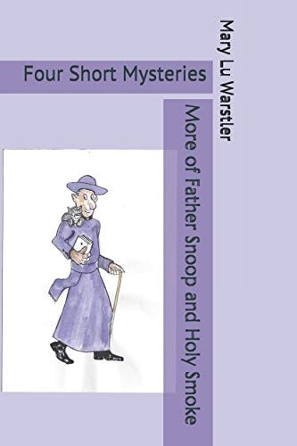 More of Father Snoop and Holy Smoke Four Short Mysteries
