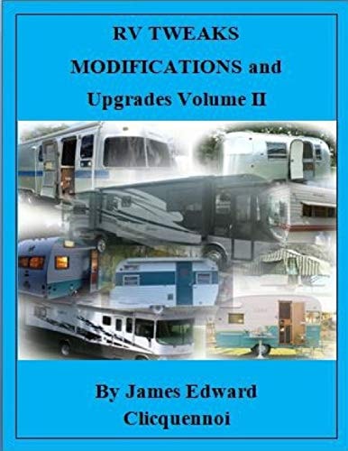 RV Tweaks Modifications and Upgrades Volume II