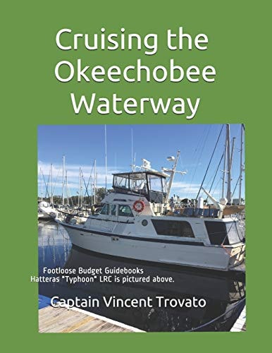 Cruising The Okeechobee Waterway Footloose Budget Guidebooks