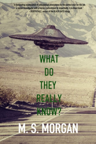 What Do They Really Know? British Military Contact with Unidentified Flying Objects Over the UK and Its Bases Overseas.