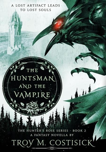 The Huntsman and the Vampire: The Hunters Rose Series - Book 2