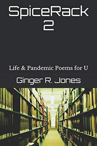 SpiceRack 2 Life and Pandemic Poems for U