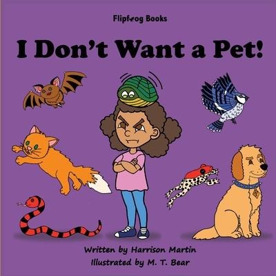 I Dont Want a Pet!