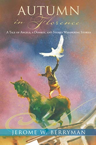 Autumn in Florence A Tale of Angels, a Donkey, and Stones Whispering Stories