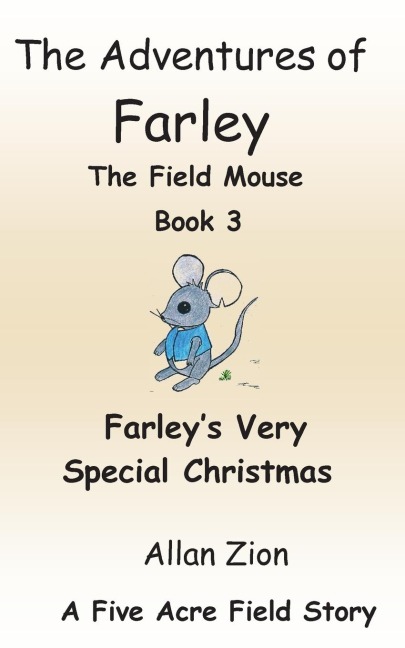 Farleys Very Special Christmas: The Adventures of Farley the Field Mouse