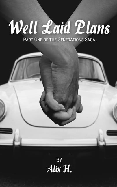 Well Laid Plans Part One of the Generations Saga