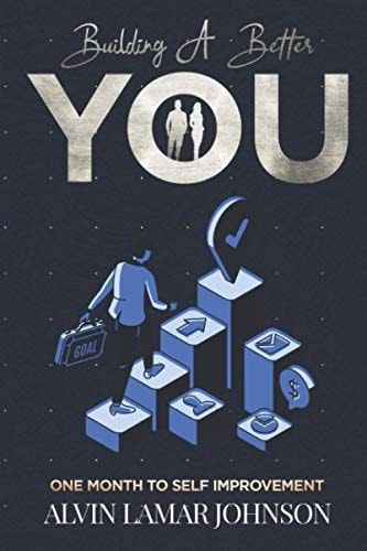 Building a Better You One Month to Self-Improvement