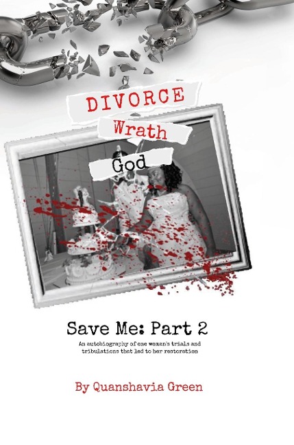 Divorce, Wrath, God: Save Me Part II