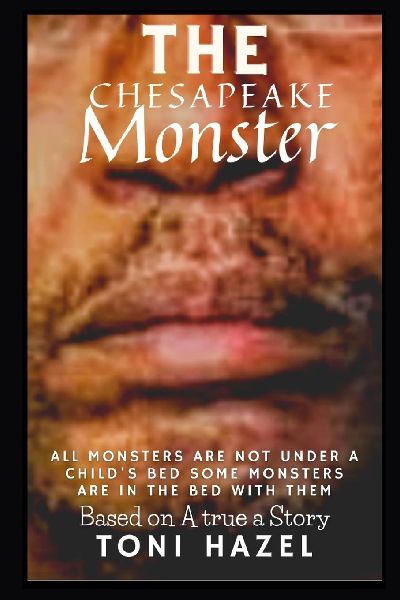"The Chesapeake Monster": Not all monsters are under a child's bed some monsters are in the bed with them