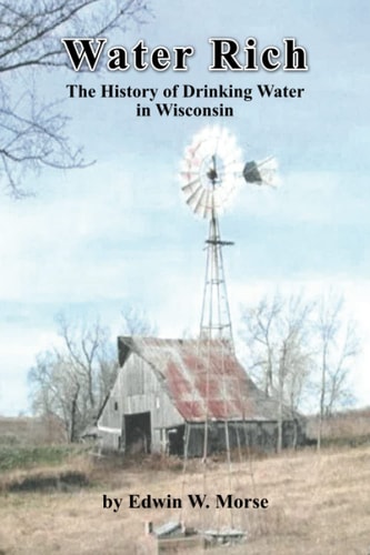 Water Rich The History of Drinking Water in Wisconsin