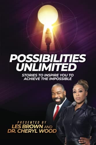 Possibilities Unlimited Stories to Inspire You to Achieve the Impossible