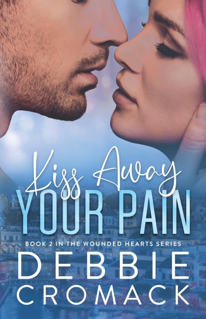 Kiss Away Your Pain