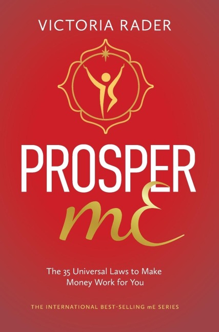 Prosper mE: The 35 Universal Laws to Make Money Work for You