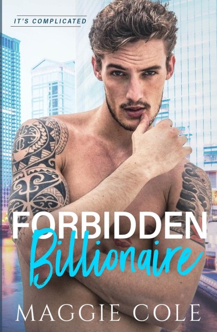 Forbidden Billionaire: A Forbidden Love Billionaire Romance