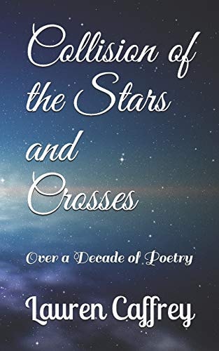 Collision of the Stars and Crosses Over a Decade of Poetry