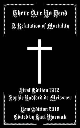 There Are No Dead In Refutation of Mortality