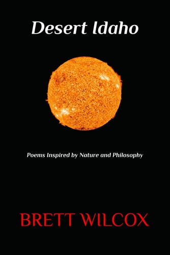 Desert Idaho Poems Inspired by Nature and Philosophy