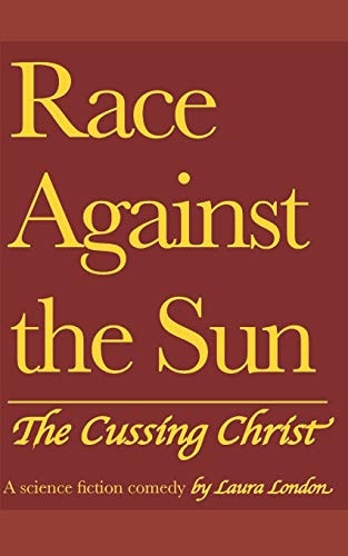 Race Against the Sun The Cussing Christ