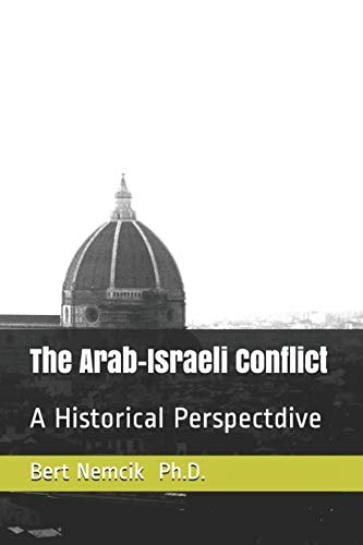 The Arab-Israeli Conflict A Historical Perspective