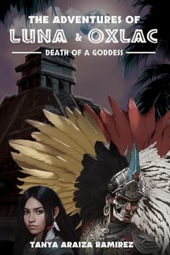 The Adventures of Luna & Oxlac Death of a Goddess