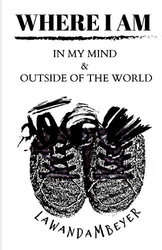 Where I Am In My Mind and Outside of the World