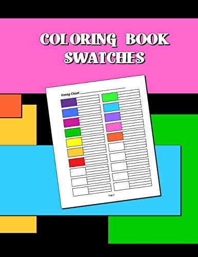 Coloring Book Swatches Workbook Created to Organize Your Pencil and Waxed Crayon, Glitter and Gel Pen Colours for Quick Reference. Take the Stress Out of Picking the Right Color.