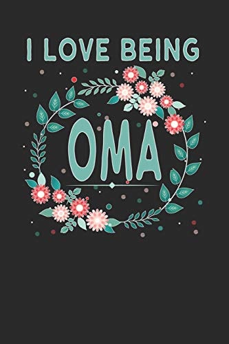 I Love Being Oma Lovely Floral Design - Makes a Wonderful Grandmother Gift.