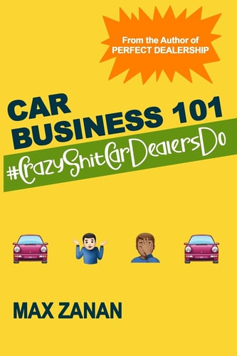 Car Business 101 #CrazyShitCarDealersDo