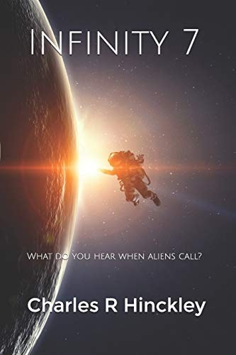 Infinity 7 What Do You Hear When Aliens Call?
