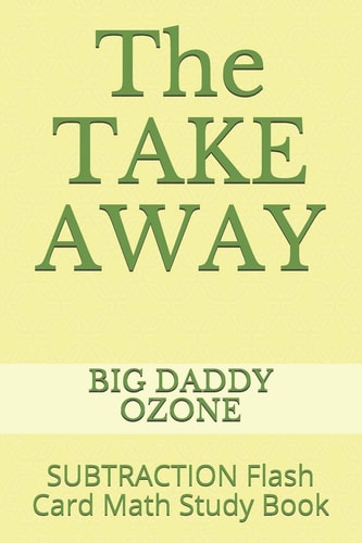 The Take Away Subtraction Flash Card Math Study Book