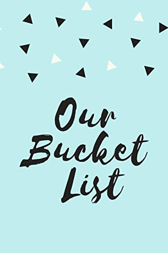 Our Bucket List