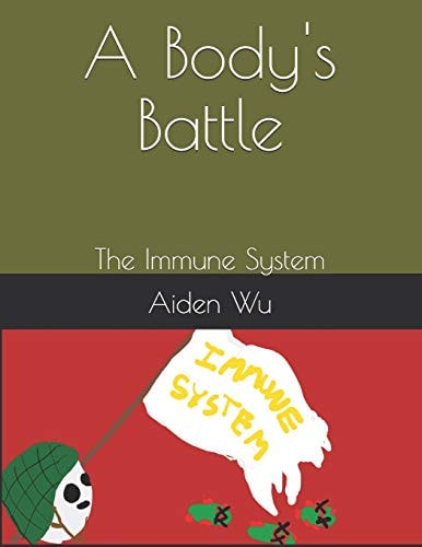 A Body's Battle The Immune System