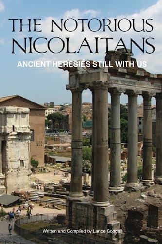 The Notorious Nicolaitans Ancient Heresies Still with Us