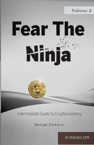 Fear the Ninja Intermediate Guide to Cryptocurrency